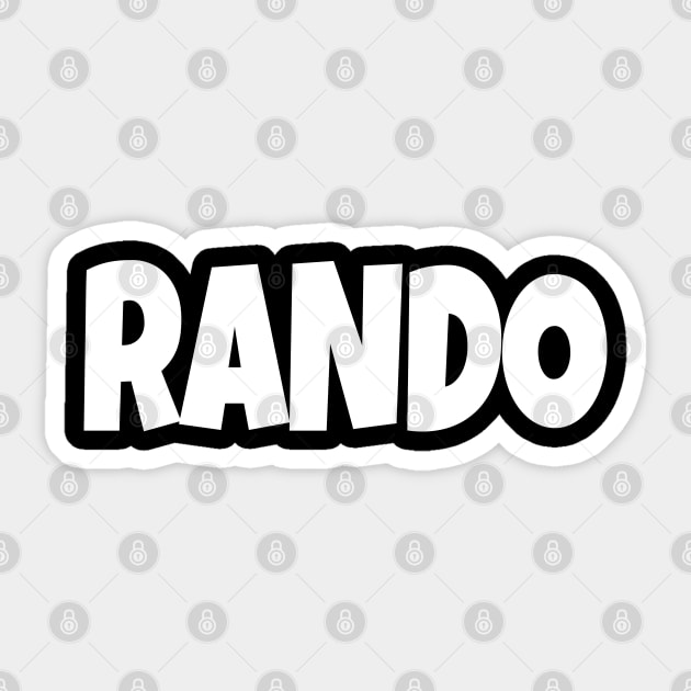 RANDO T-Shirt - Funny Slang Word Novelty Tee - Random Guy Gag Gift Shirt - Gen Z College Apparel Sticker by OUTFITPAW